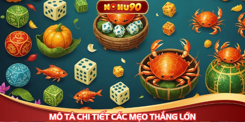 Mô tả chi tiết các mẹo thắng lớn