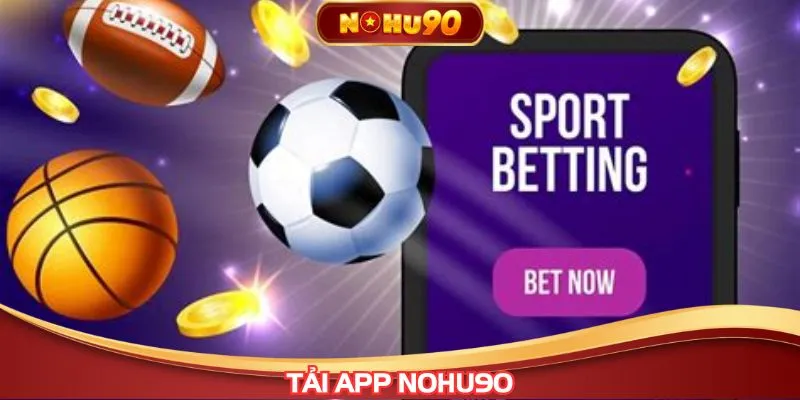 Tải app NOHU90
